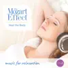 Wolfgang Amadeus Mozart - The Mozart Effect Volume 2:  Heal the Body - Music for Rest and Relaxation